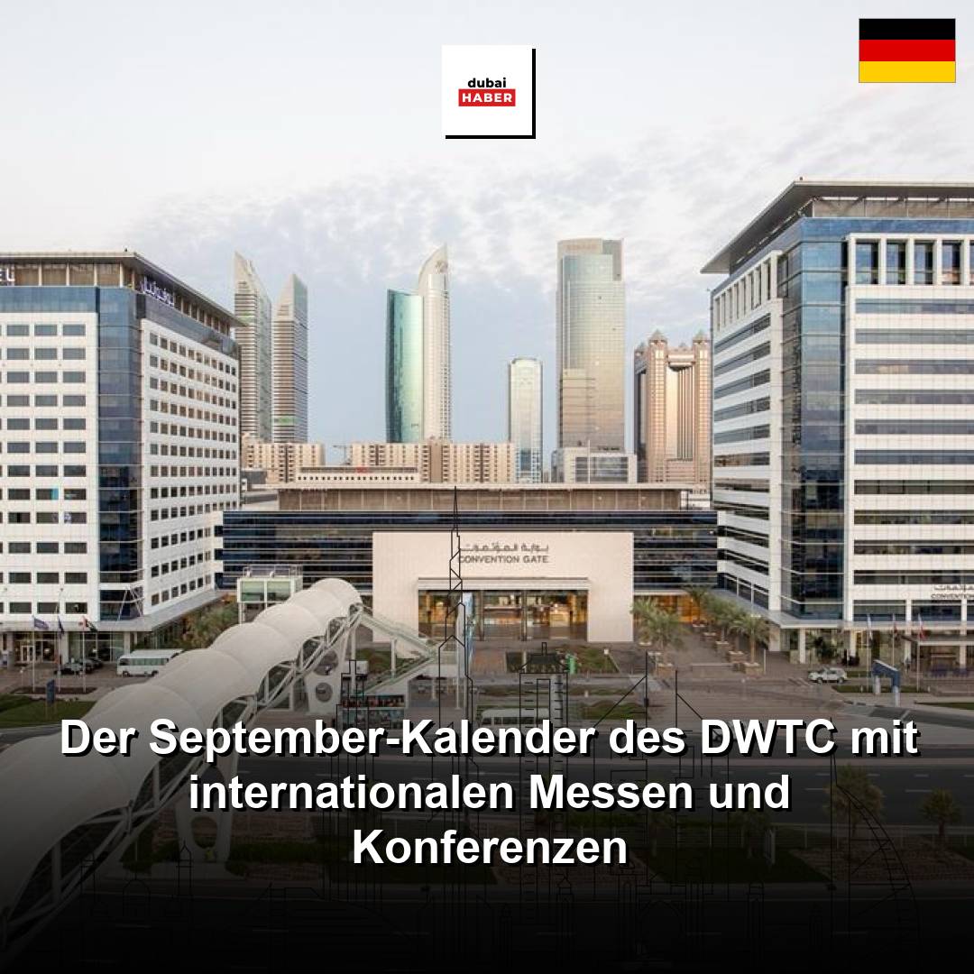 Der September-Kalender des DWTC mit internationalen Messen und Konferenzen