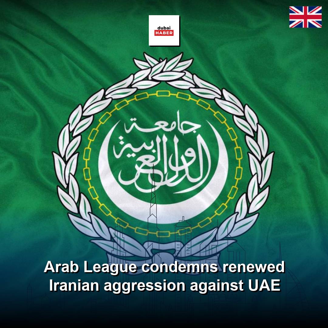 Arab League condemns renewed Iranian aggression against UAE