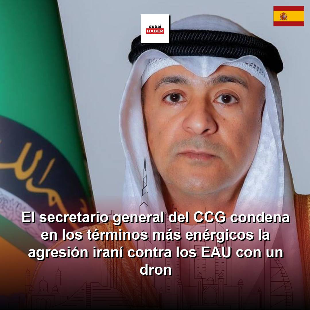 El secretario general del CCG condena en los términos más enérgicos la agresión iraní contra los EAU con un dron