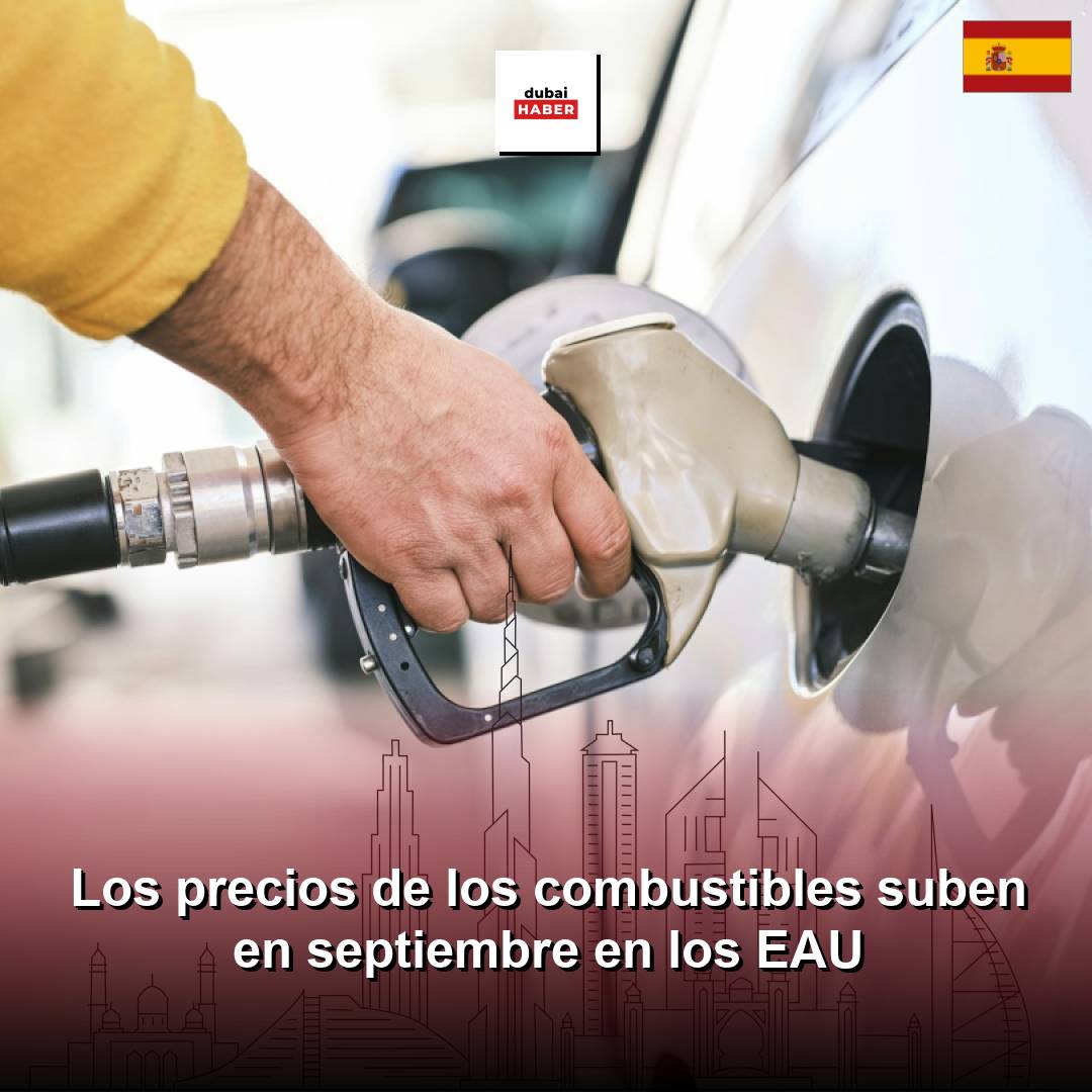 Los precios de los combustibles suben en septiembre en los EAU