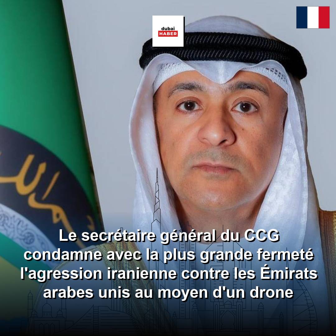 Le secrétaire général du CCG condamne avec la plus grande fermeté l'agression iranienne contre les Émirats arabes unis au moyen d'un drone