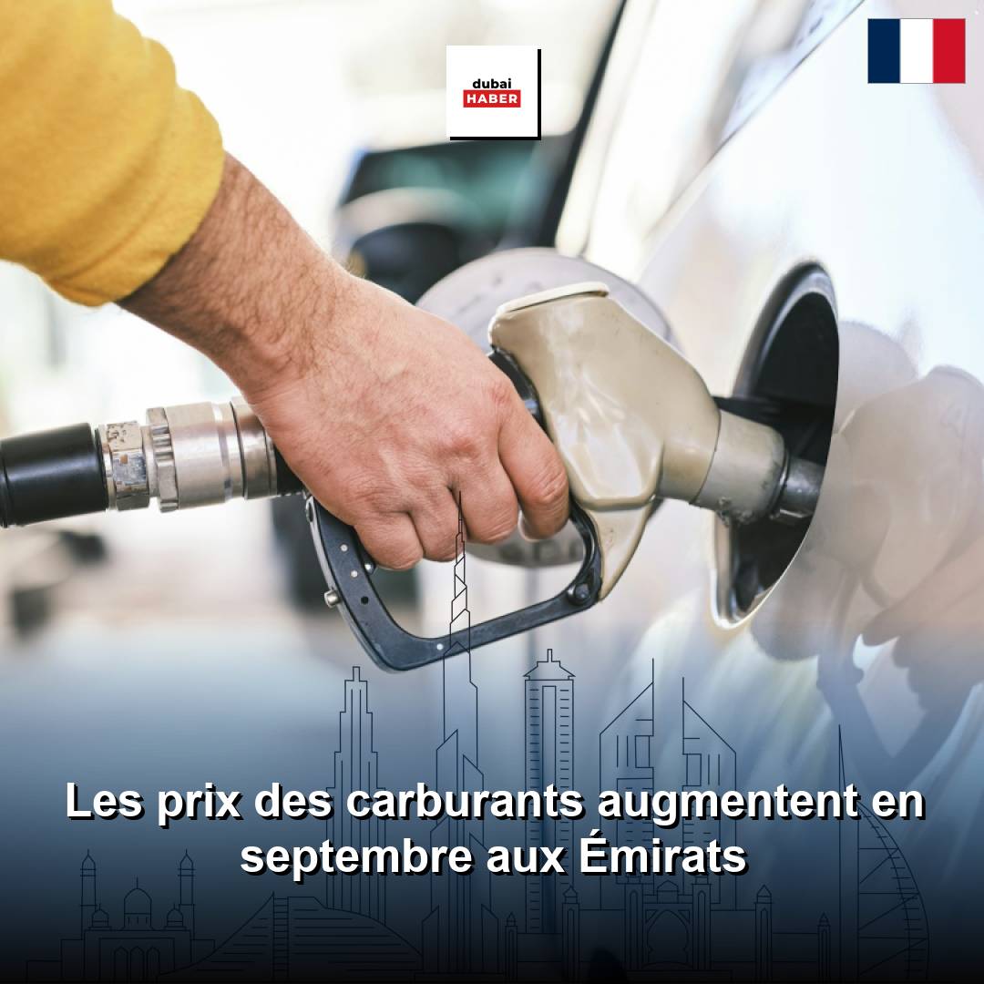 Les prix des carburants augmentent en septembre aux Émirats