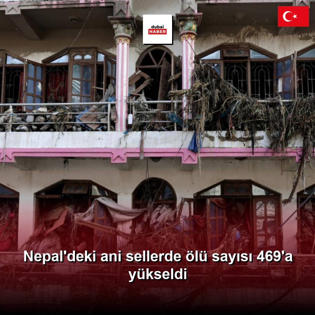 Nepal'deki ani sellerde ölü sayısı 469'a yükseldi