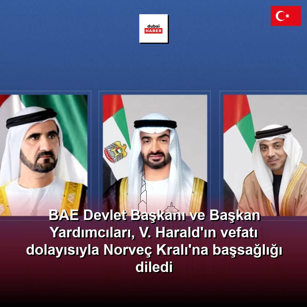 BAE Devlet Başkanı ve Başkan Yardımcıları, V. Harald'ın vefatı dolayısıyla Norveç Kralı'na başsağlığı diledi