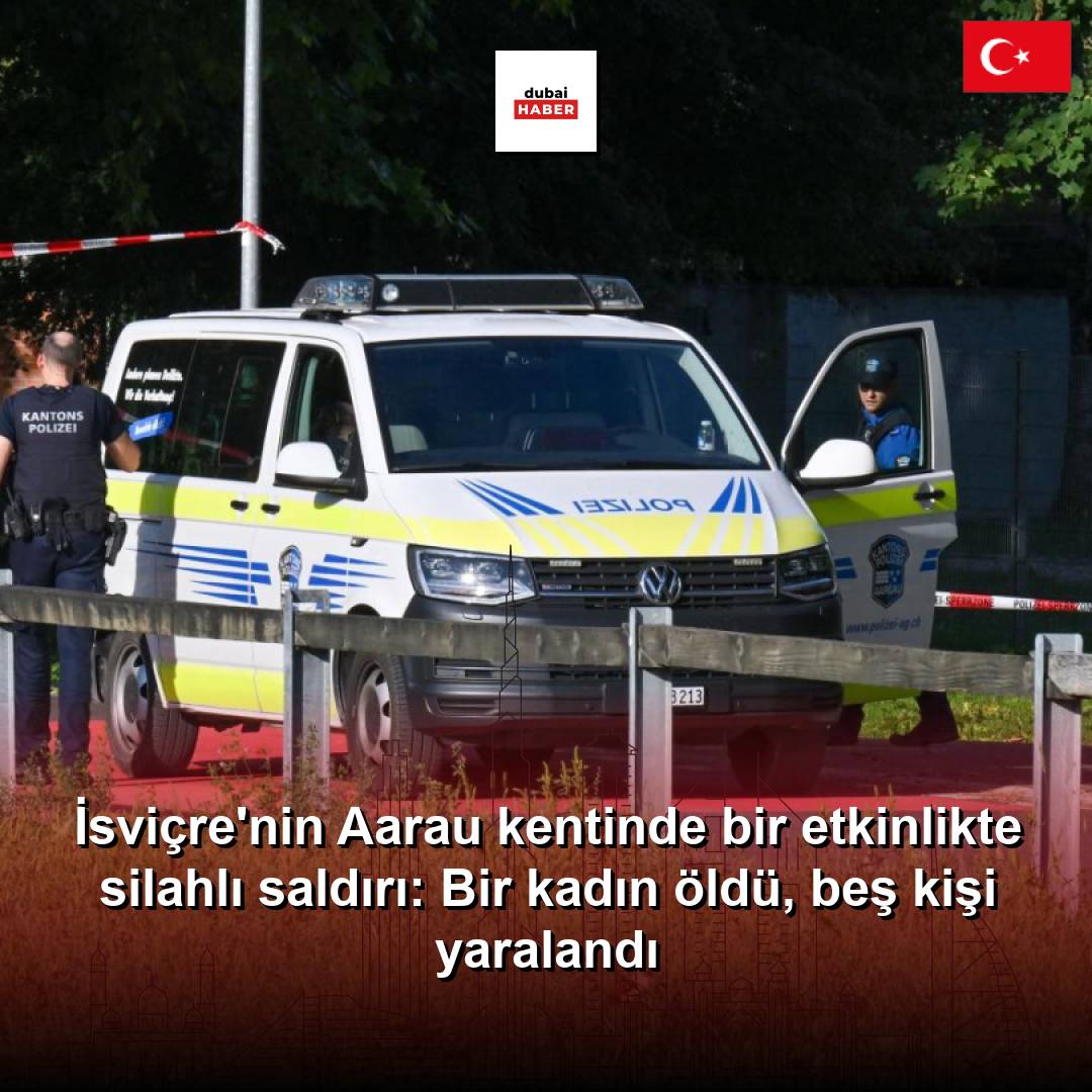 İsviçre'nin Aarau kentinde bir etkinlikte silahlı saldırı: Bir kadın öldü, beş kişi yaralandı