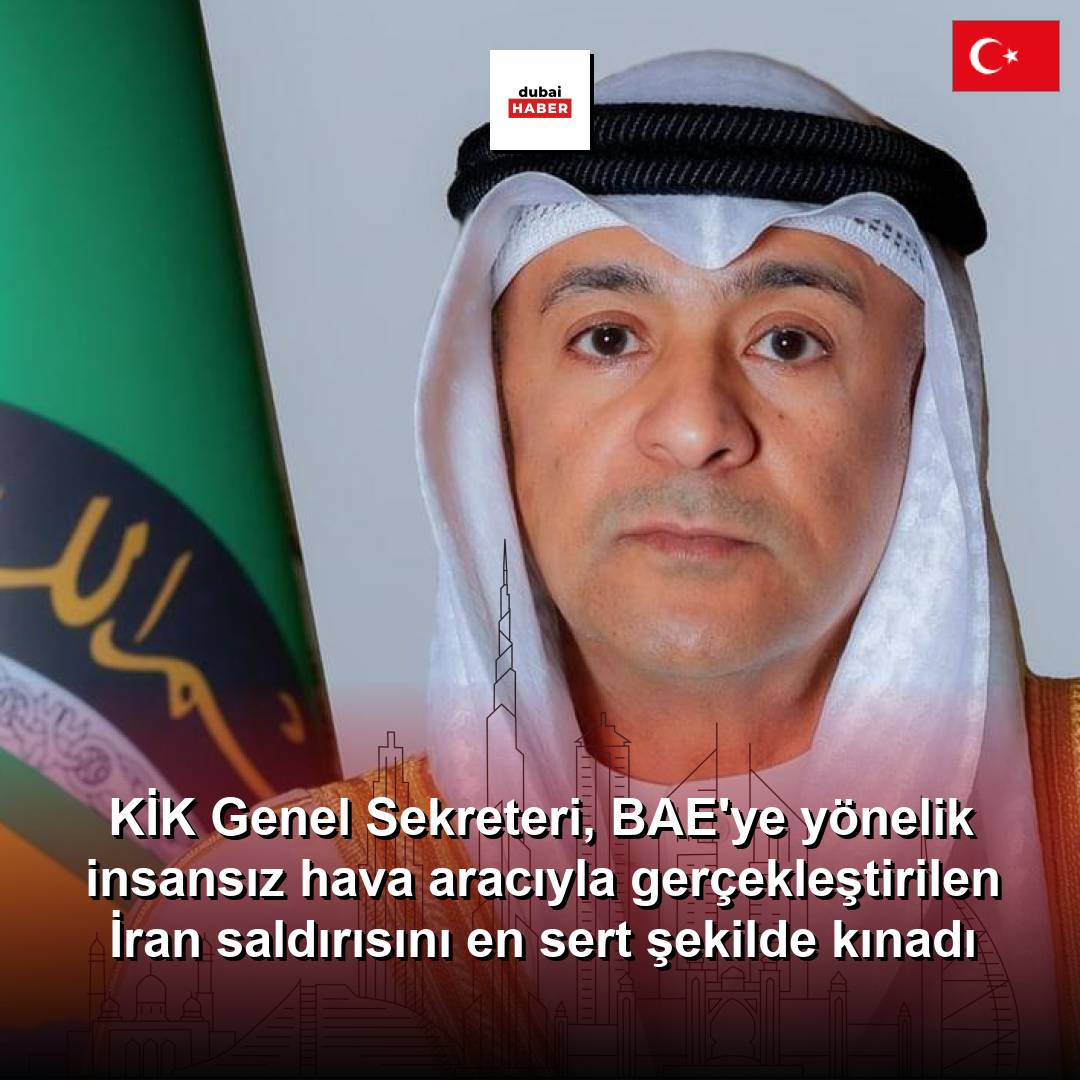 KİK Genel Sekreteri, BAE'ye yönelik insansız hava aracıyla gerçekleştirilen İran saldırısını en sert şekilde kınadı