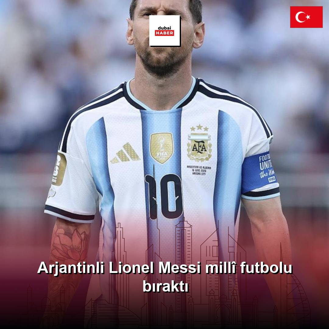 Arjantinli Lionel Messi millî futbolu bıraktı