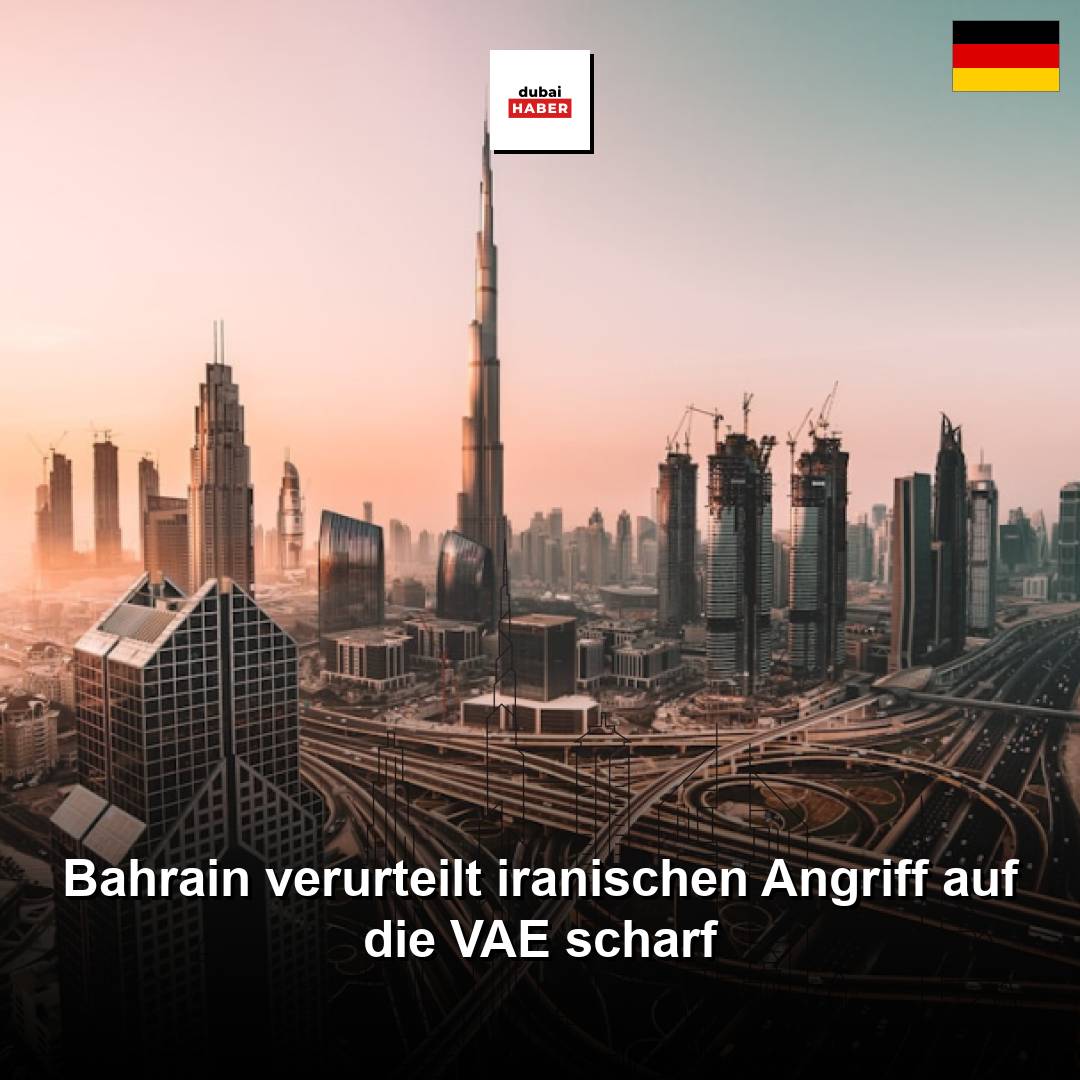 Bahrain verurteilt iranischen Angriff auf die VAE scharf