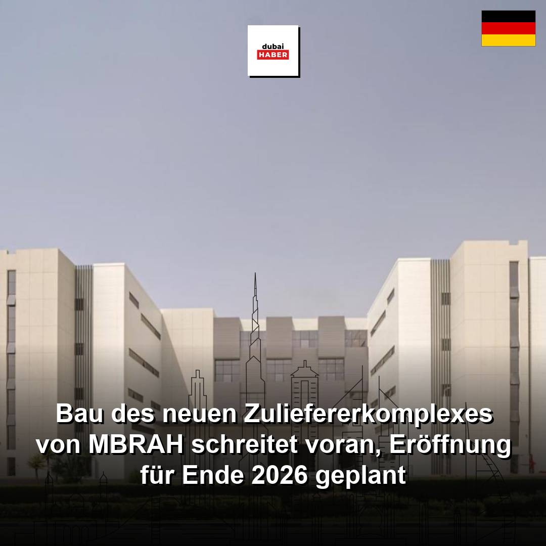 Bau des neuen Zuliefererkomplexes von MBRAH schreitet voran, Eröffnung für Ende 2026 geplant