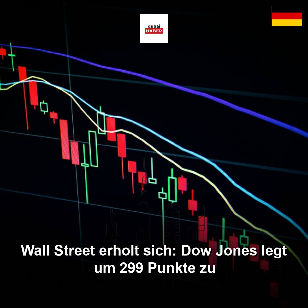 Wall Street erholt sich: Dow Jones legt um 299 Punkte zu