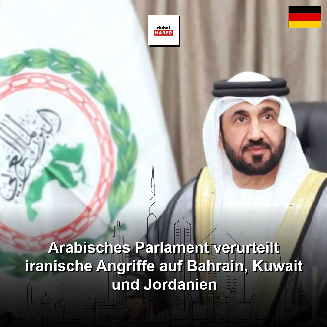 Arabisches Parlament verurteilt iranische Angriffe auf Bahrain, Kuwait und Jordanien
