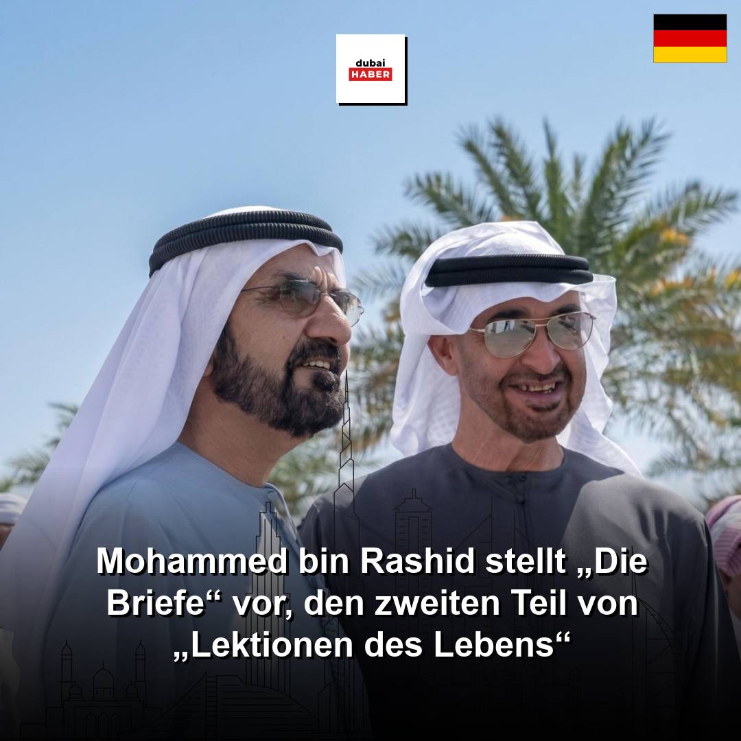 Mohammed bin Rashid stellt „Die Briefe“ vor, den zweiten Teil von „Lektionen des Lebens“