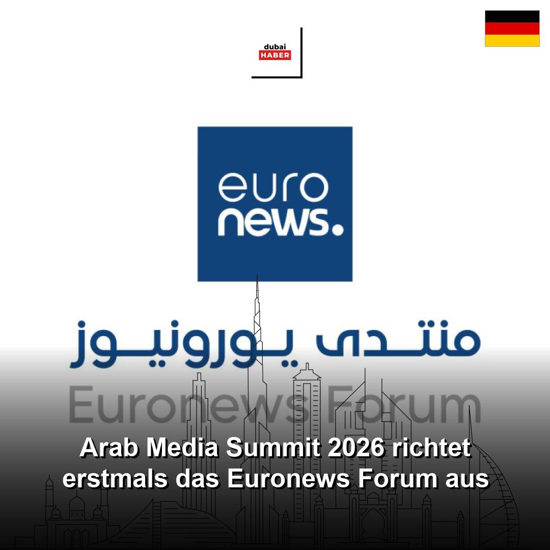 Arab Media Summit 2026 richtet erstmals das Euronews Forum aus