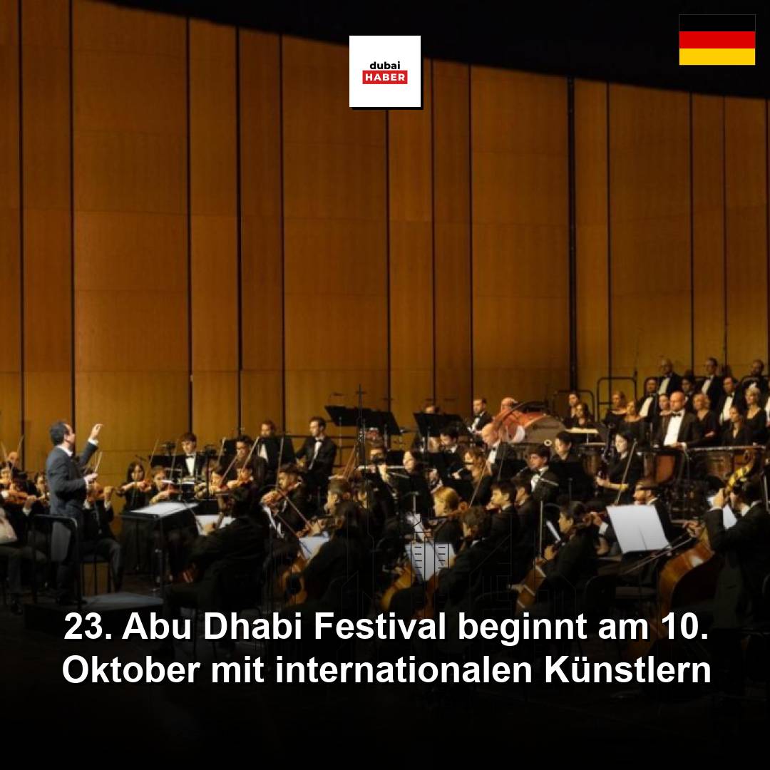 23. Abu Dhabi Festival beginnt am 10. Oktober mit internationalen Künstlern