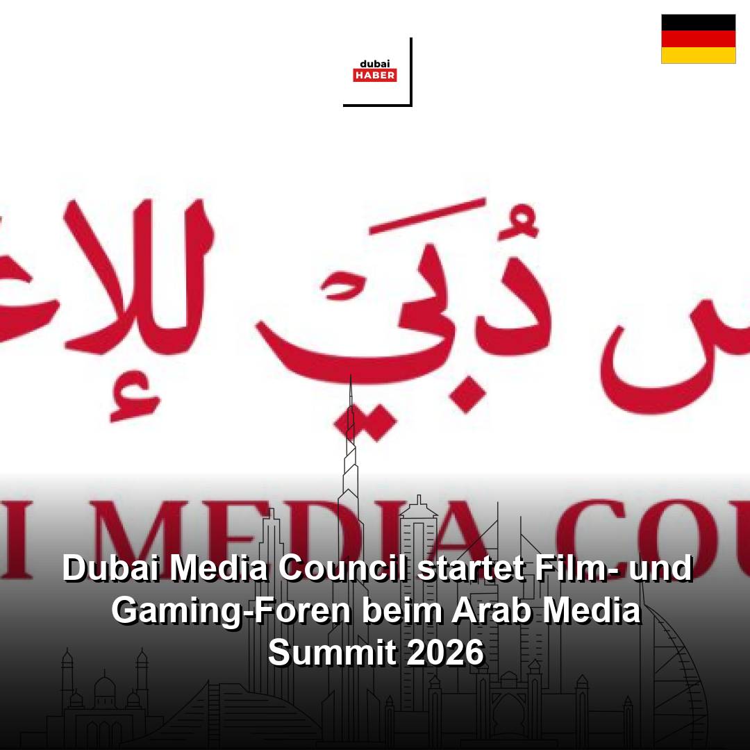 Dubai Media Council startet Film- und Gaming-Foren beim Arab Media Summit 2026
