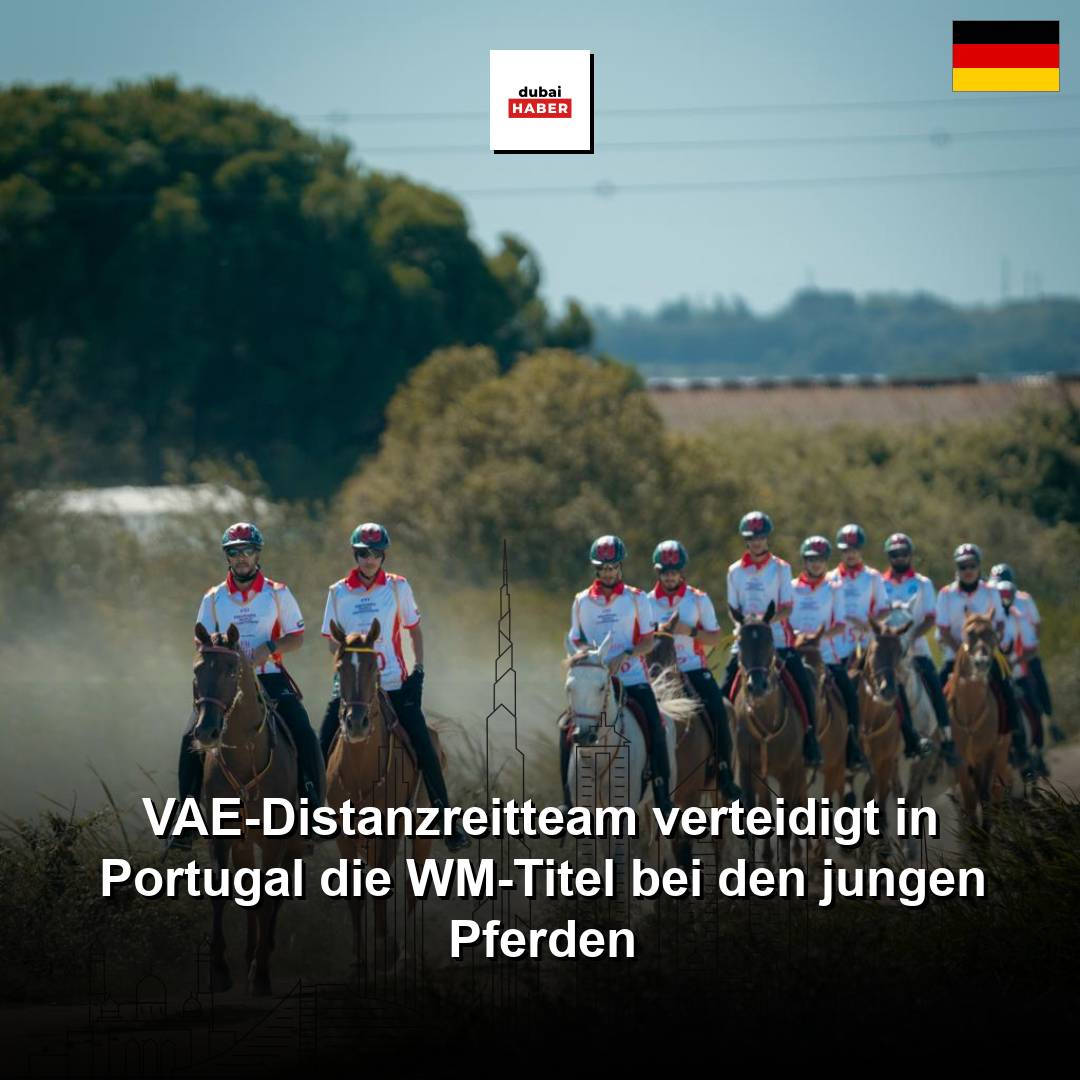 VAE-Distanzreitteam verteidigt in Portugal die WM-Titel bei den jungen Pferden