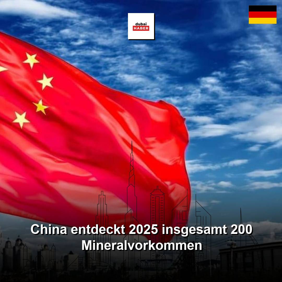 China entdeckt 2025 insgesamt 200 Mineralvorkommen