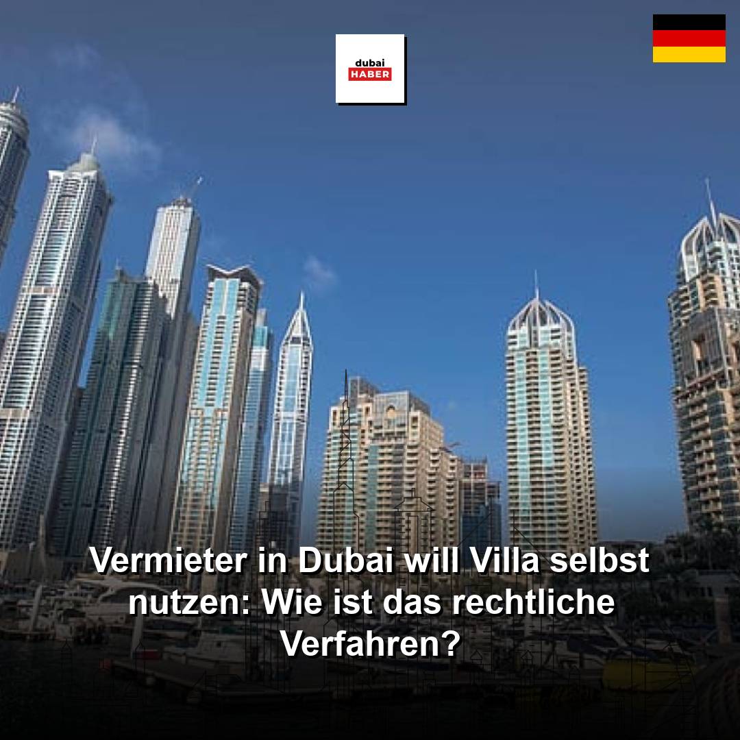 Vermieter in Dubai will Villa selbst nutzen: Wie ist das rechtliche Verfahren?