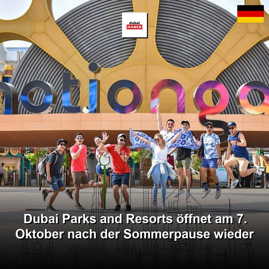 Dubai Parks and Resorts öffnet am 7. Oktober nach der Sommerpause wieder