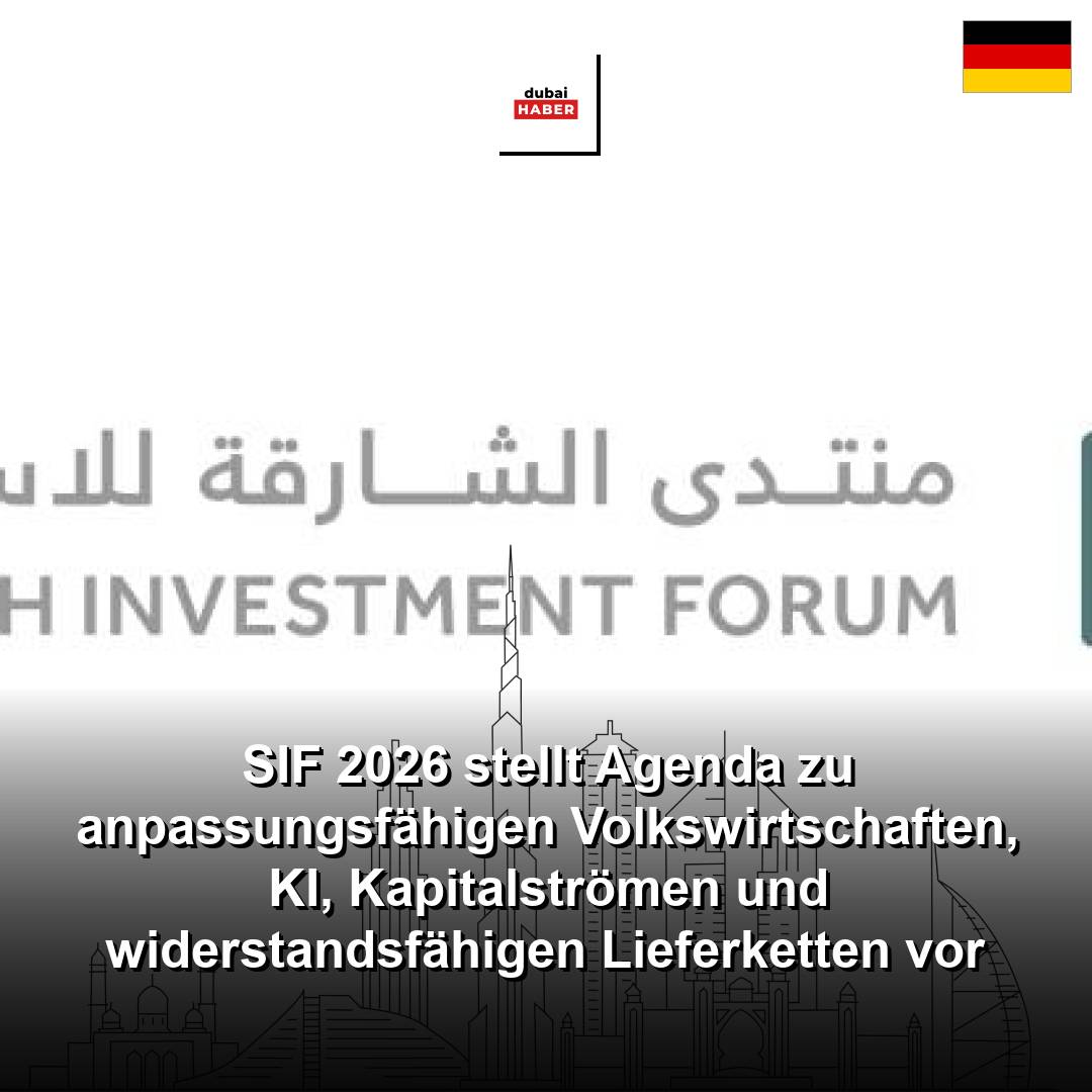 SIF 2026 stellt Agenda zu anpassungsfähigen Volkswirtschaften, KI, Kapitalströmen und widerstandsfähigen Lieferketten vor