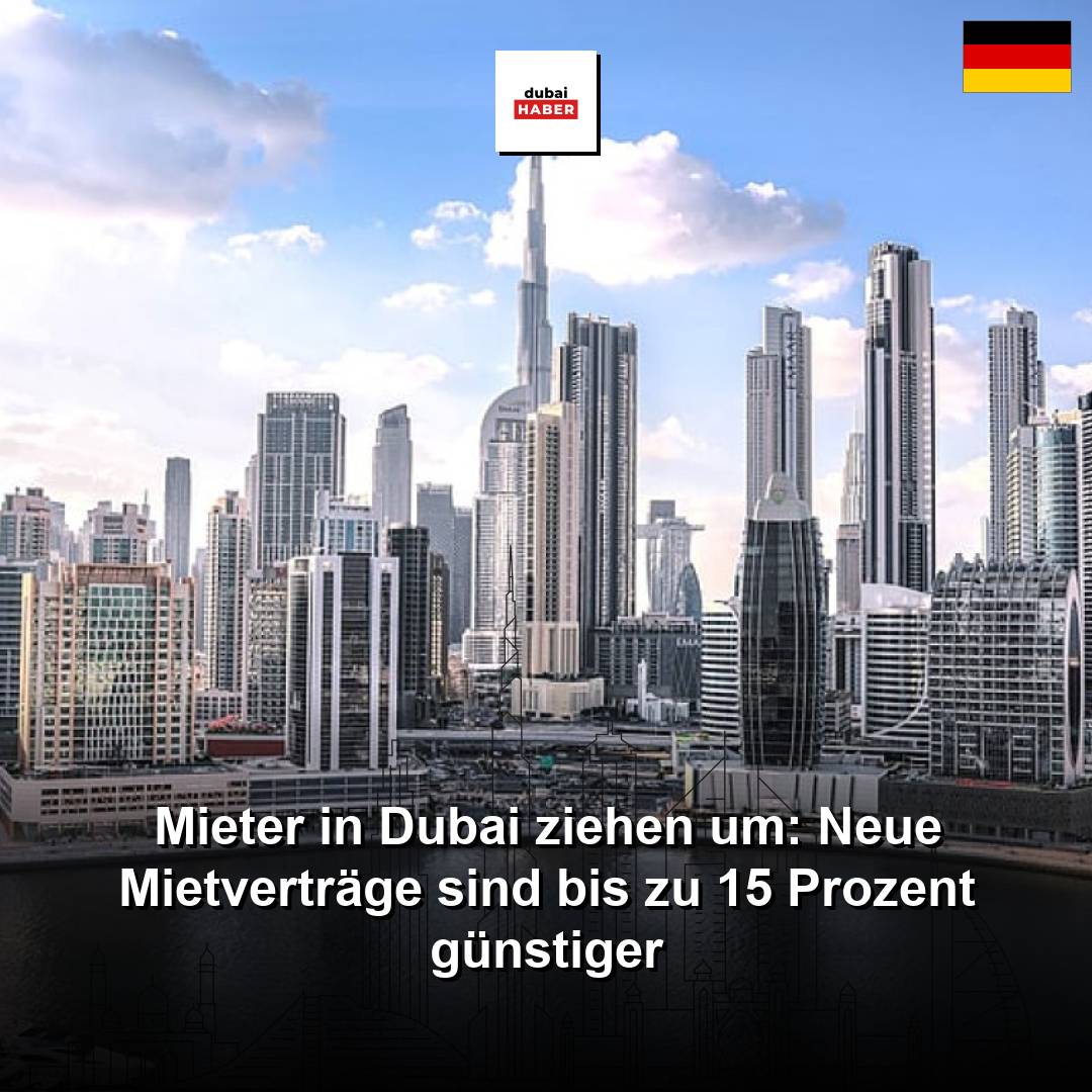 Mieter in Dubai ziehen um: Neue Mietverträge sind bis zu 15 Prozent günstiger