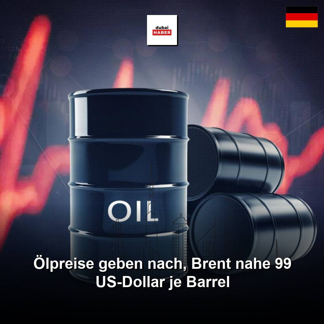 Ölpreise geben nach, Brent nahe 99 US-Dollar je Barrel
