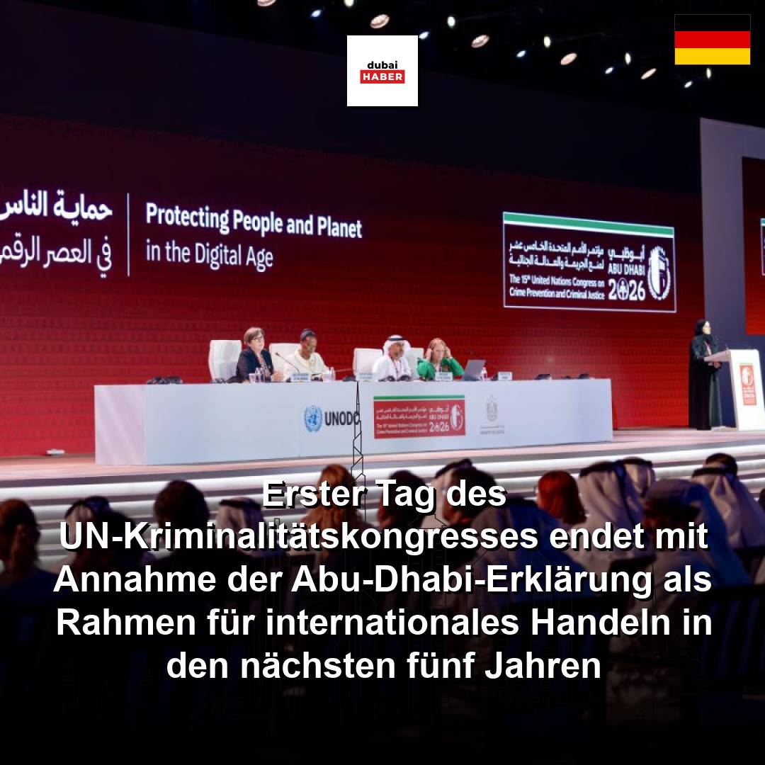 Erster Tag des UN-Kriminalitätskongresses endet mit Annahme der Abu-Dhabi-Erklärung als Rahmen für internationales Handeln in den nächsten fünf Jahren