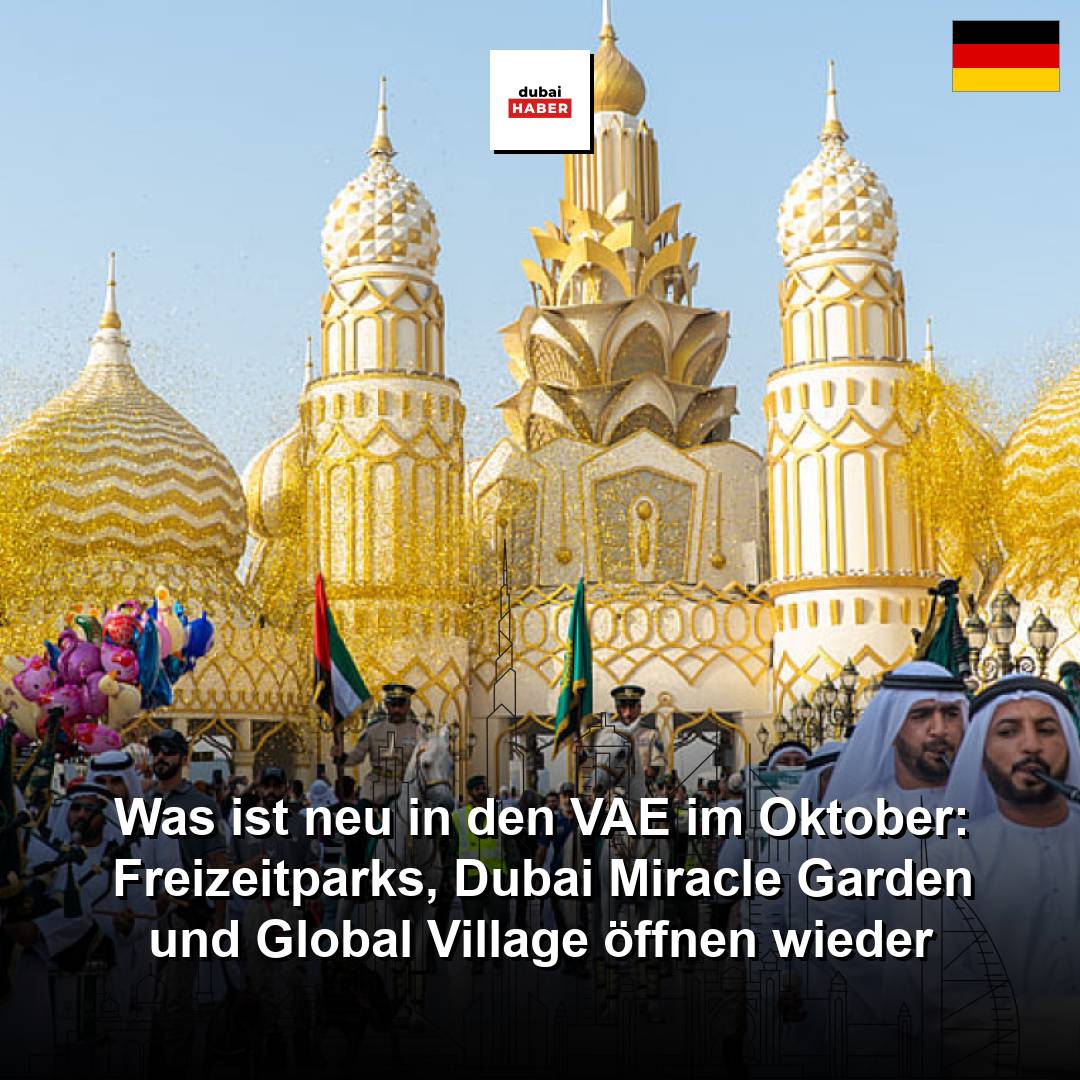 Was ist neu in den VAE im Oktober: Freizeitparks, Dubai Miracle Garden und Global Village öffnen wieder