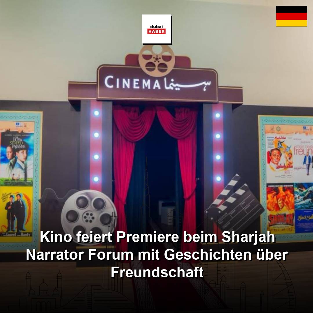 Kino feiert Premiere beim Sharjah Narrator Forum mit Geschichten über Freundschaft