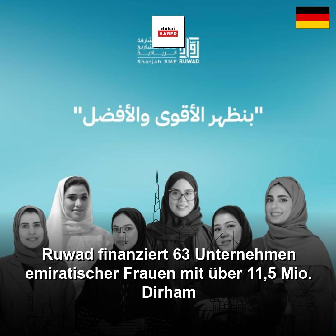Ruwad finanziert 63 Unternehmen emiratischer Frauen mit über 11,5 Mio. Dirham