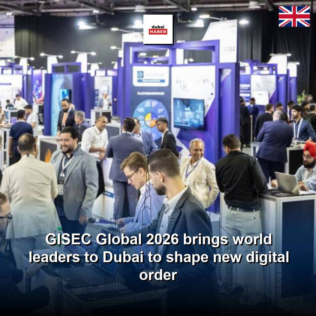 GISEC Global 2026 brings world leaders to Dubai to shape new digital order