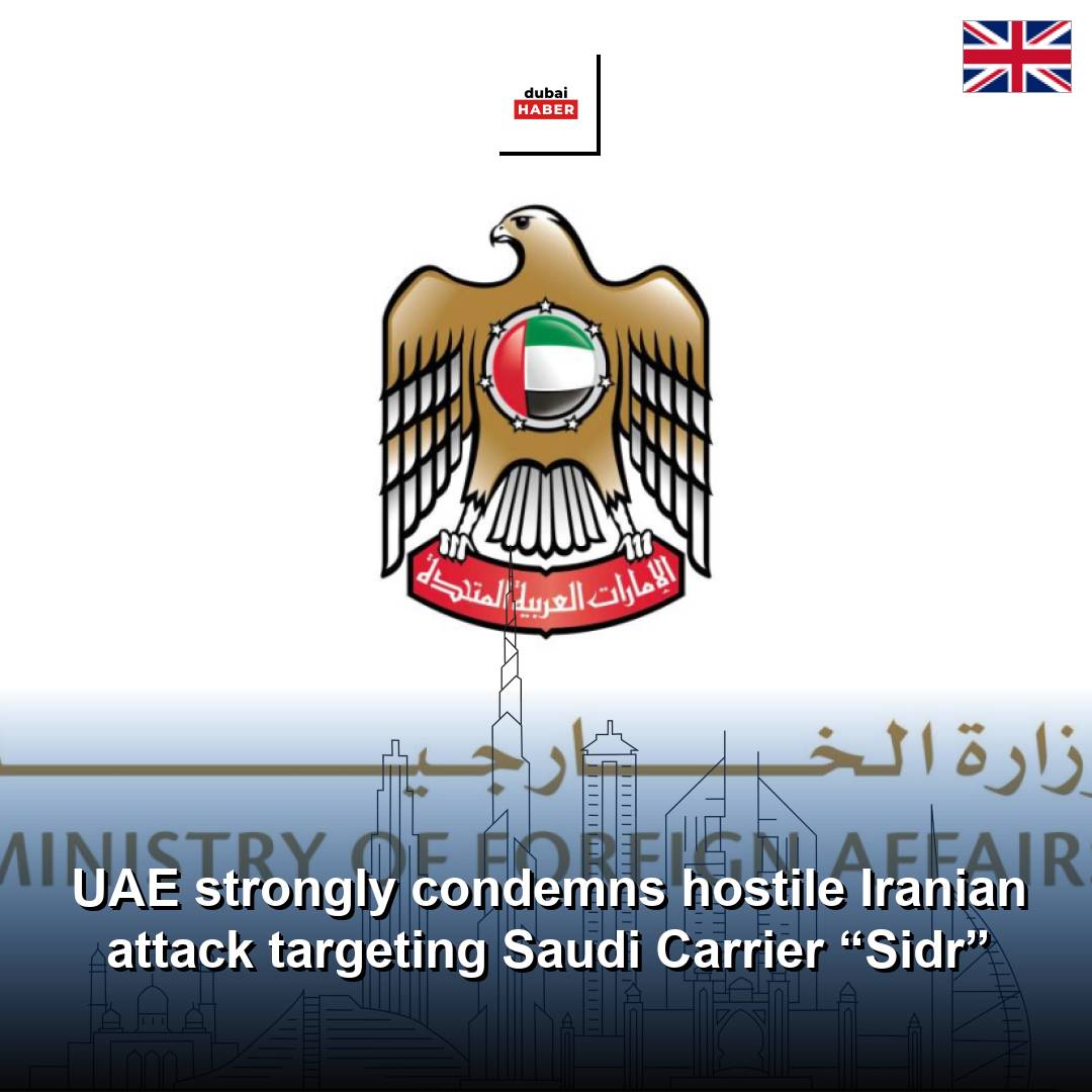 UAE strongly condemns hostile Iranian attack targeting Saudi Carrier “Sidr”