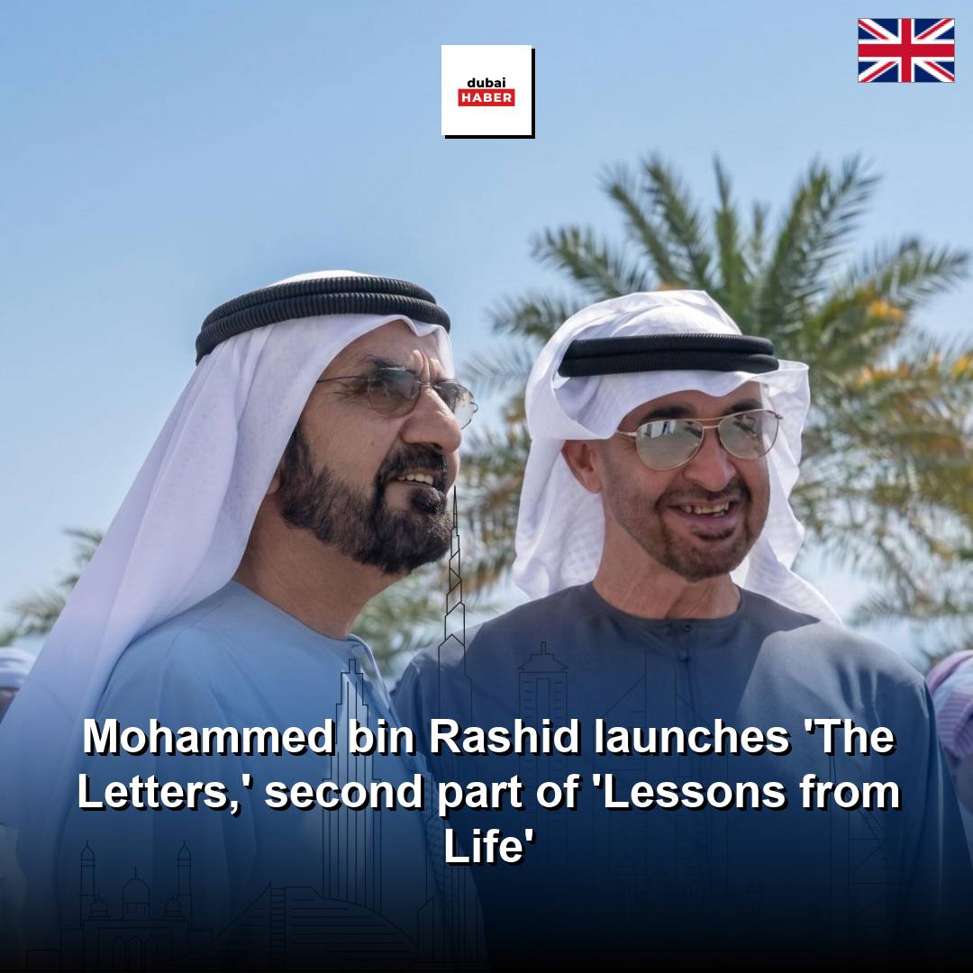 Mohammed bin Rashid launches 'The Letters,' second part of 'Lessons from Life'