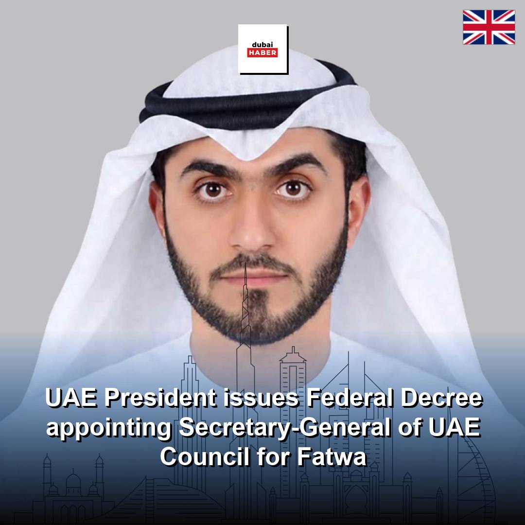 UAE President issues Federal Decree appointing Secretary-General of UAE Council for Fatwa