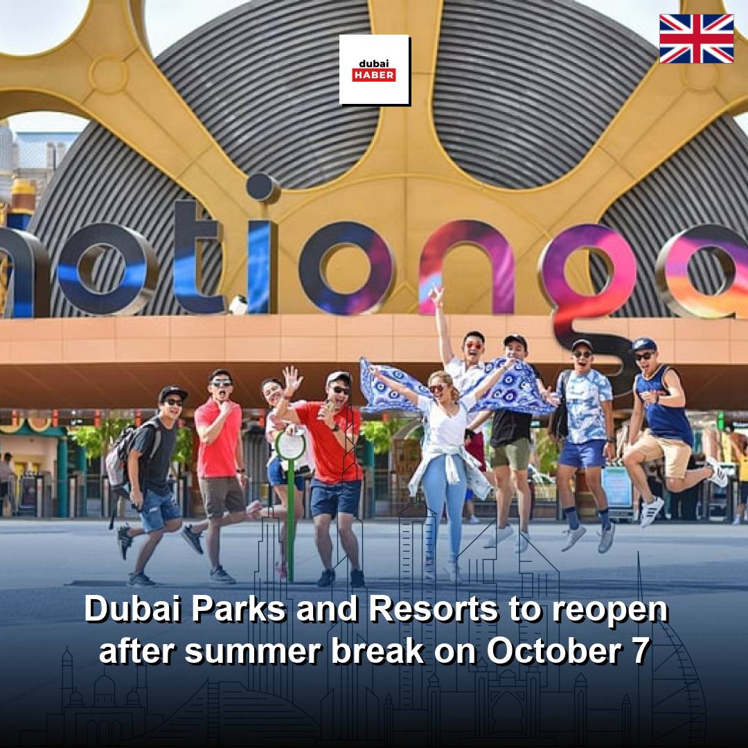 Dubai Parks and Resorts to reopen after summer break on October 7