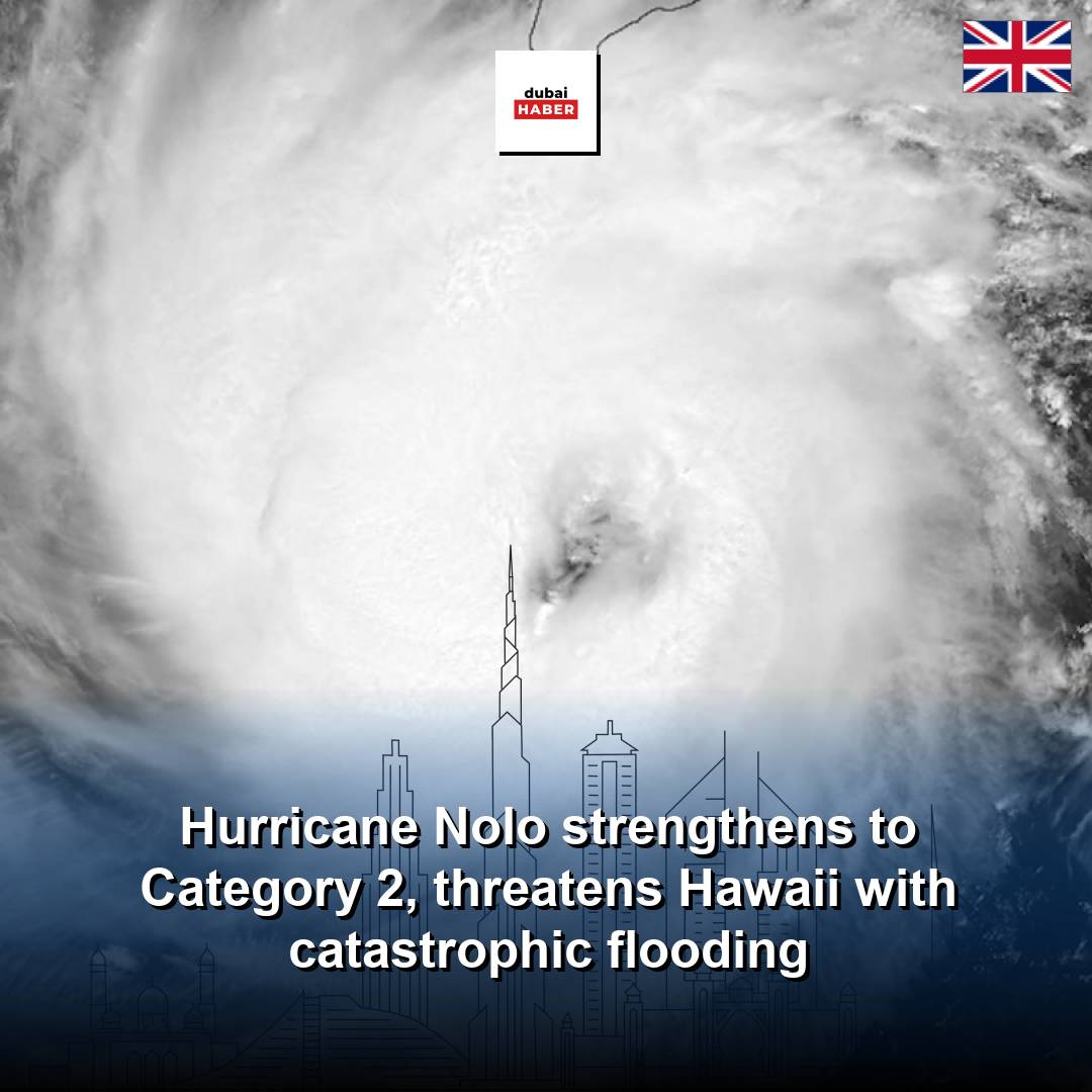 Hurricane Nolo strengthens to Category 2, threatens Hawaii with catastrophic flooding