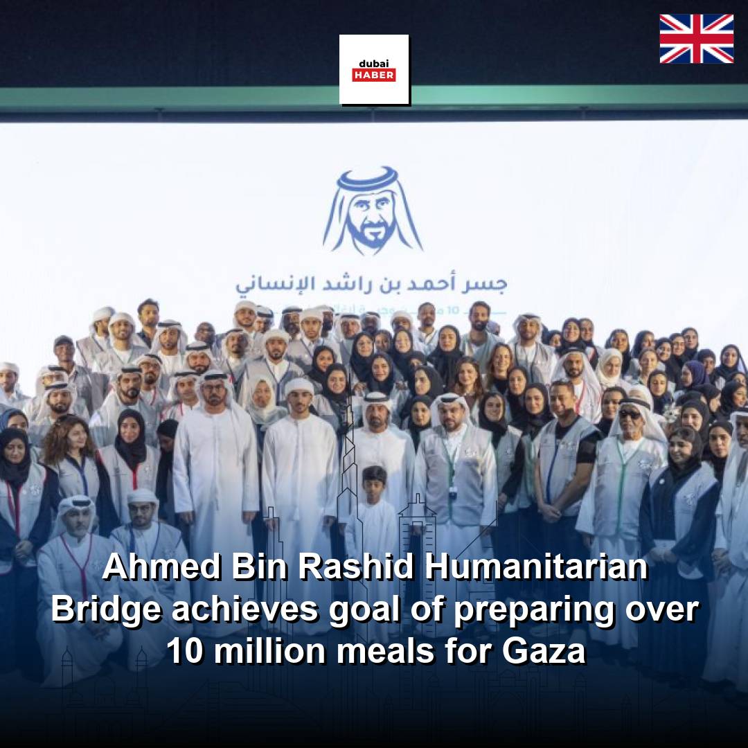 Ahmed Bin Rashid Humanitarian Bridge achieves goal of preparing over 10 million meals for Gaza