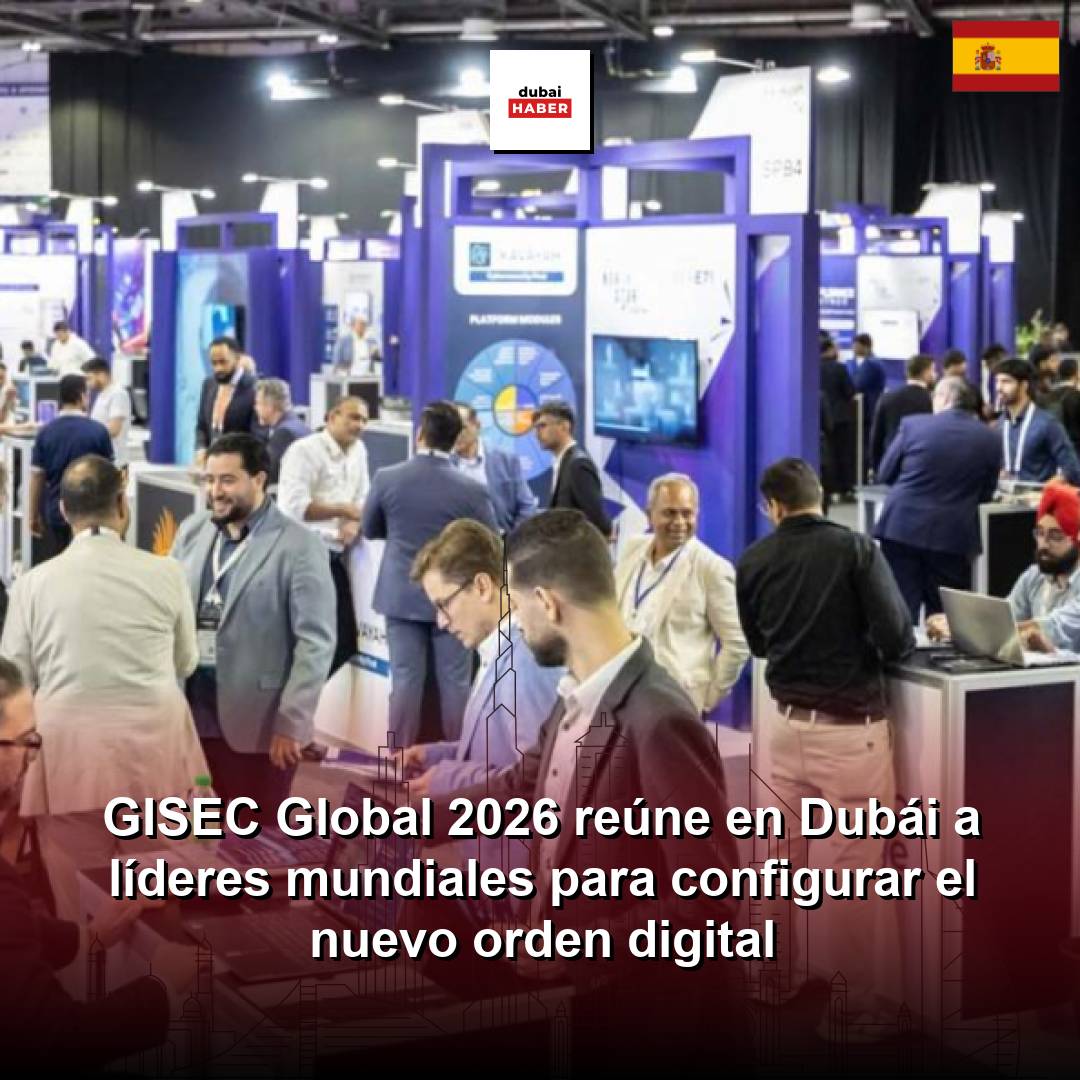 GISEC Global 2026 reúne en Dubái a líderes mundiales para configurar el nuevo orden digital