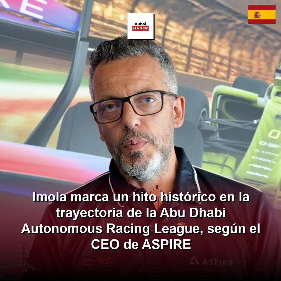 Imola marca un hito histórico en la trayectoria de la Abu Dhabi Autonomous Racing League, según el CEO de ASPIRE