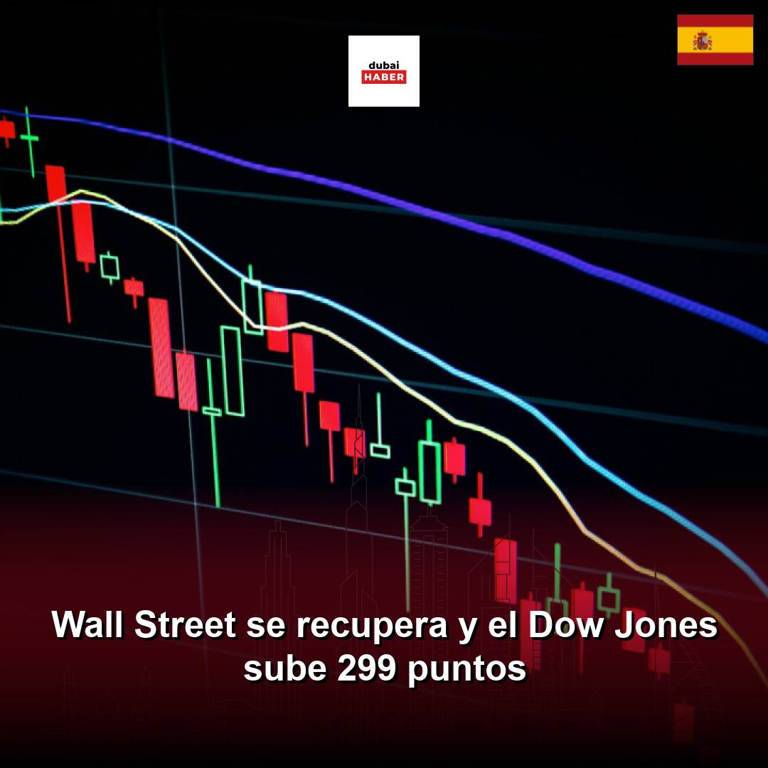 Wall Street se recupera y el Dow Jones sube 299 puntos