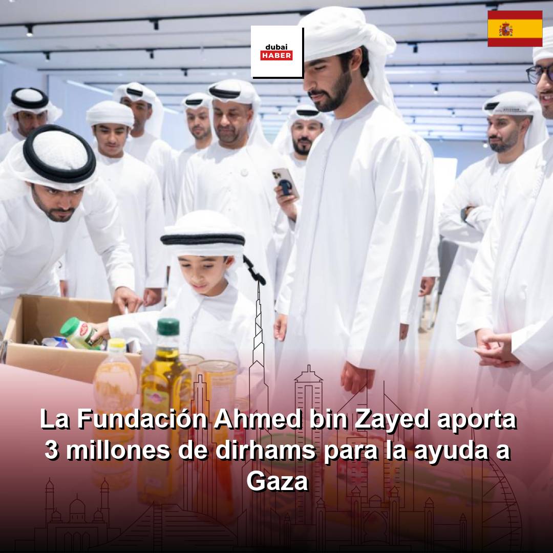 La Fundación Ahmed bin Zayed aporta 3 millones de dirhams para la ayuda a Gaza