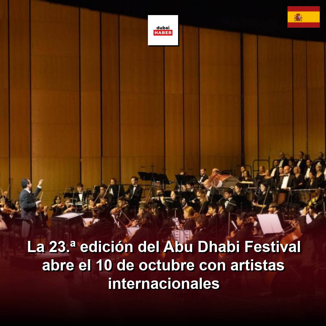 La 23.ª edición del Abu Dhabi Festival abre el 10 de octubre con artistas internacionales
