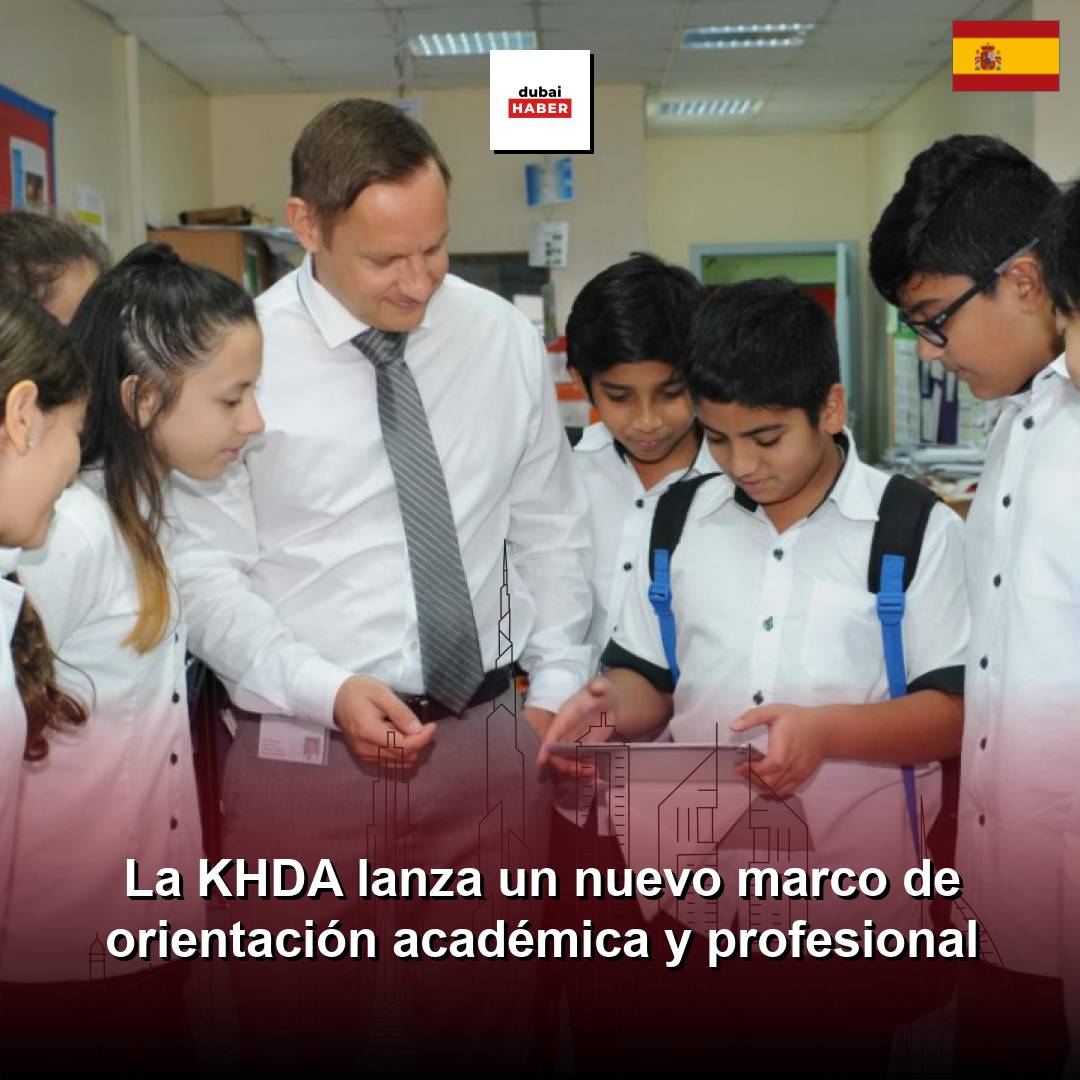 La KHDA lanza un nuevo marco de orientación académica y profesional