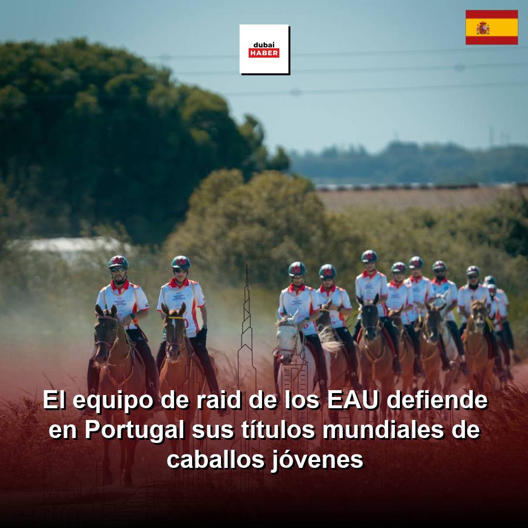 El equipo de raid de los EAU defiende en Portugal sus títulos mundiales de caballos jóvenes