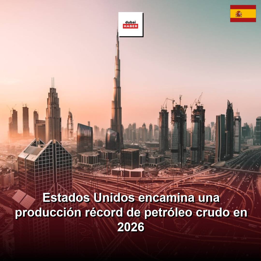 Estados Unidos encamina una producción récord de petróleo crudo en 2026