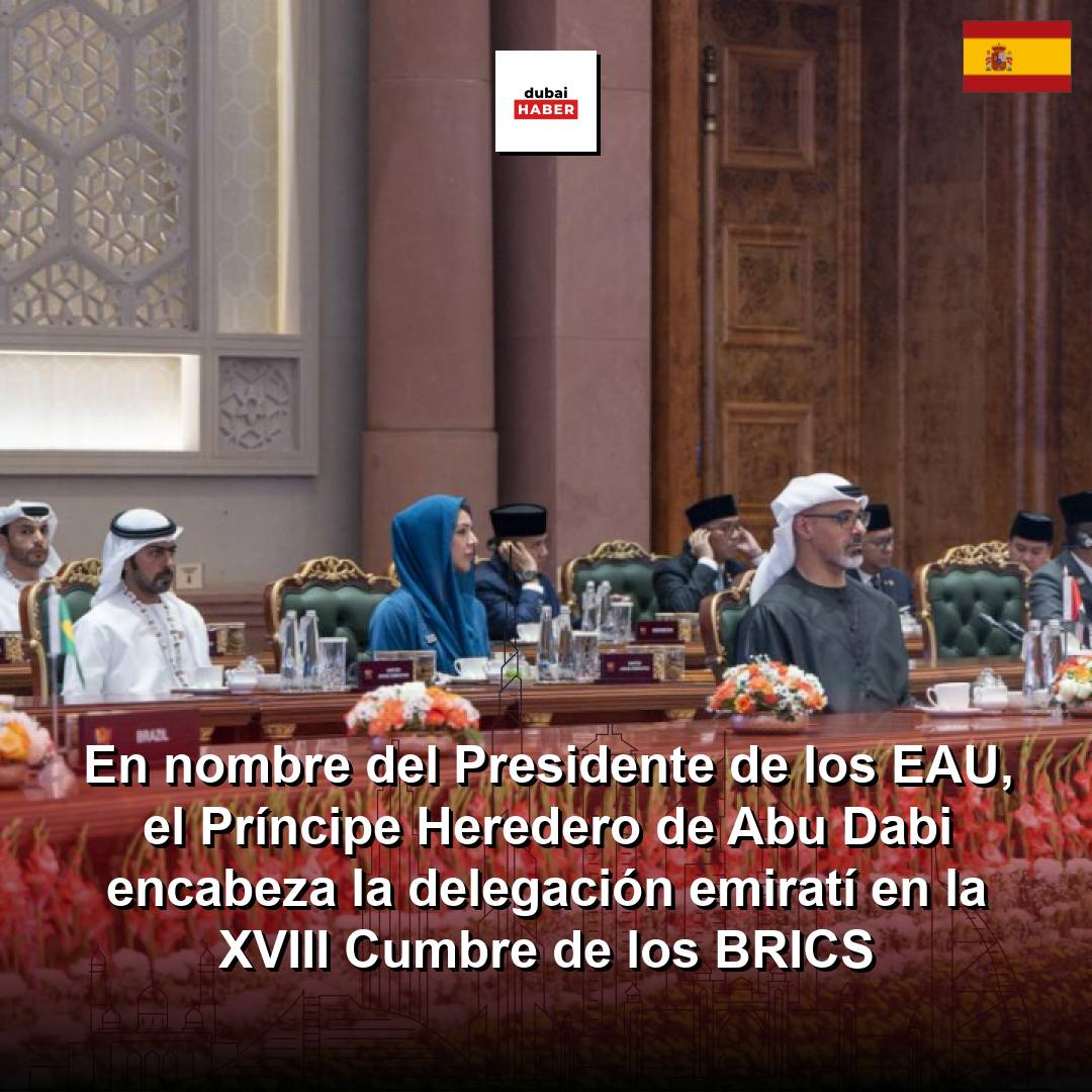 En nombre del Presidente de los EAU, el Príncipe Heredero de Abu Dabi encabeza la delegación emiratí en la XVIII Cumbre de los BRICS