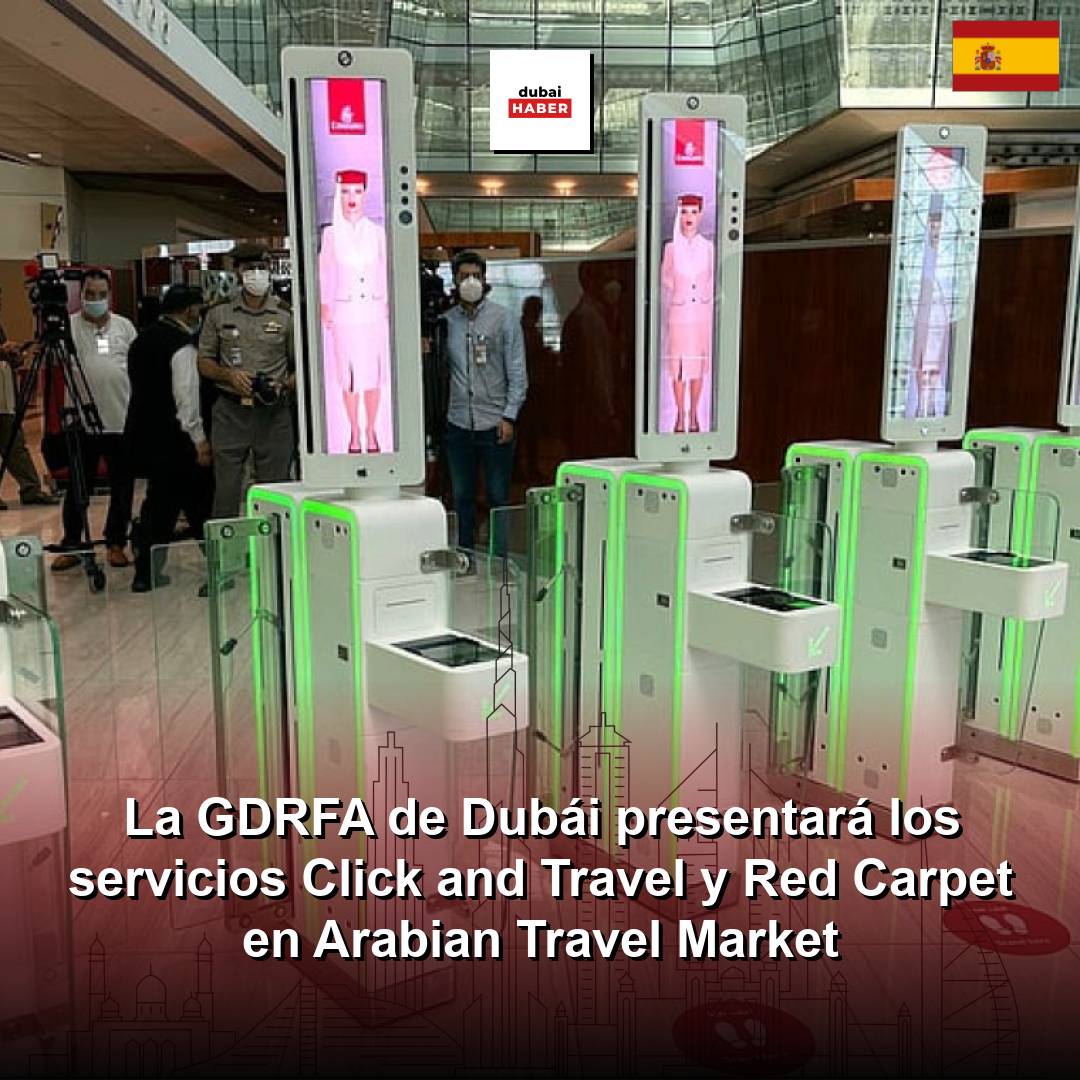 La GDRFA de Dubái presentará los servicios Click and Travel y Red Carpet en Arabian Travel Market