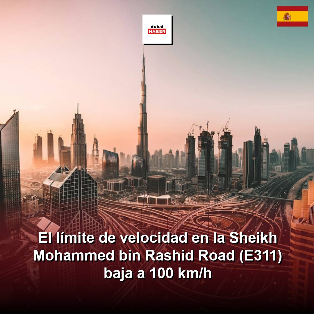 El límite de velocidad en la Sheikh Mohammed bin Rashid Road (E311) baja a 100 km/h