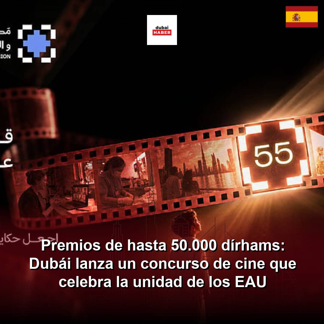 Premios de hasta 50.000 dírhams: Dubái lanza un concurso de cine que celebra la unidad de los EAU