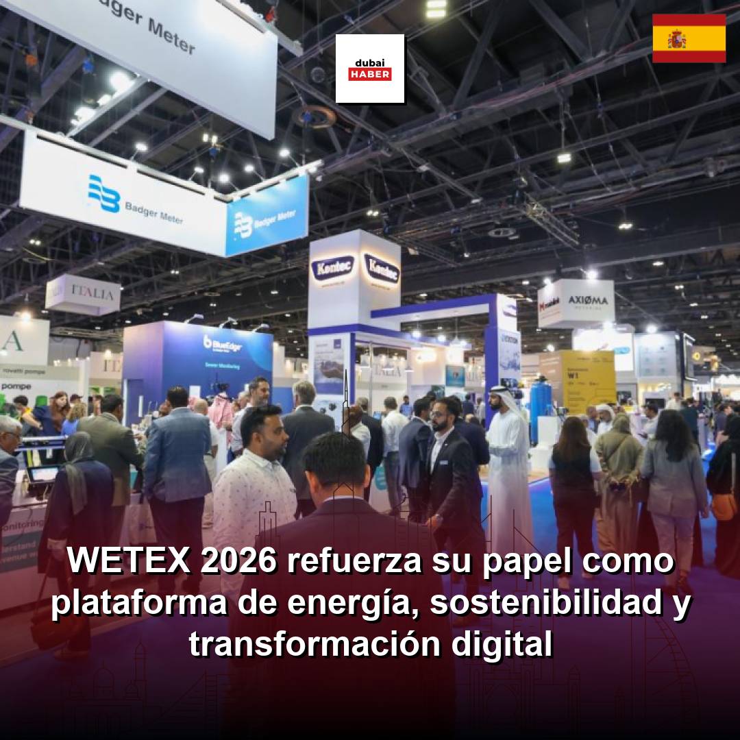WETEX 2026 refuerza su papel como plataforma de energía, sostenibilidad y transformación digital